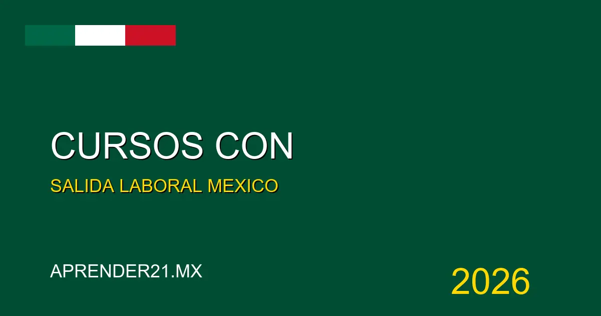 Cursos con salida laboral en México 2026