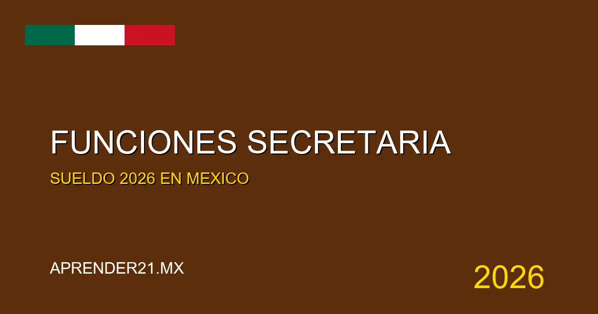 Funciones de una secretaria en M&eacute;xico 2026